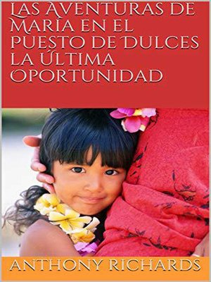 cover image of Las Aventuras de María en el Puesto de Dulces la Última Oportunidad